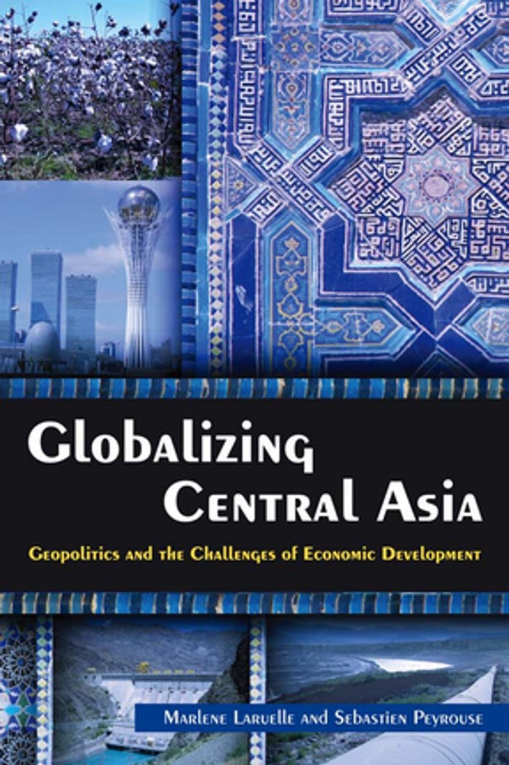 Big bigCover of Globalizing Central Asia