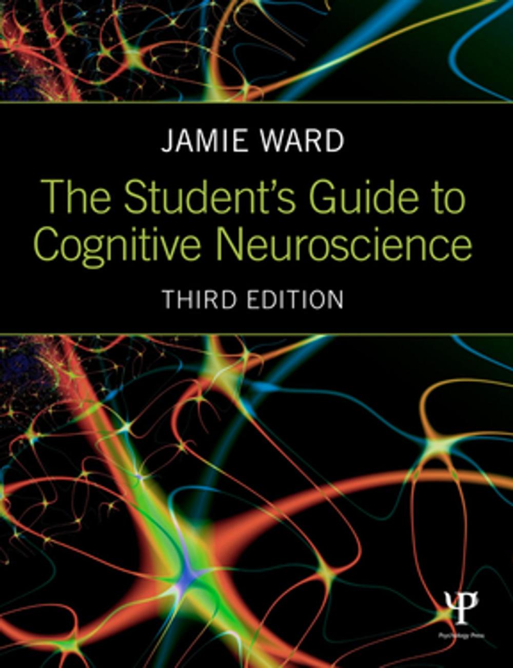 Big bigCover of The Student's Guide to Cognitive Neuroscience