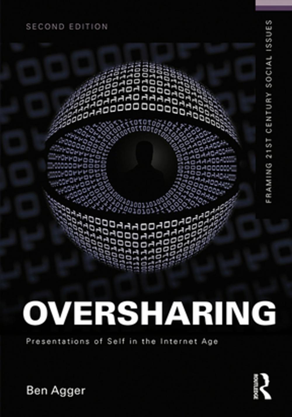 Big bigCover of Oversharing: Presentations of Self in the Internet Age