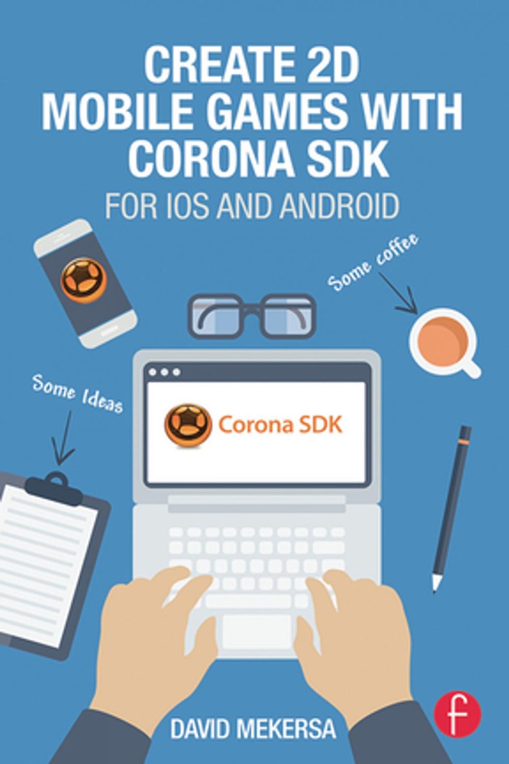 Big bigCover of Create 2D Mobile Games with Corona SDK