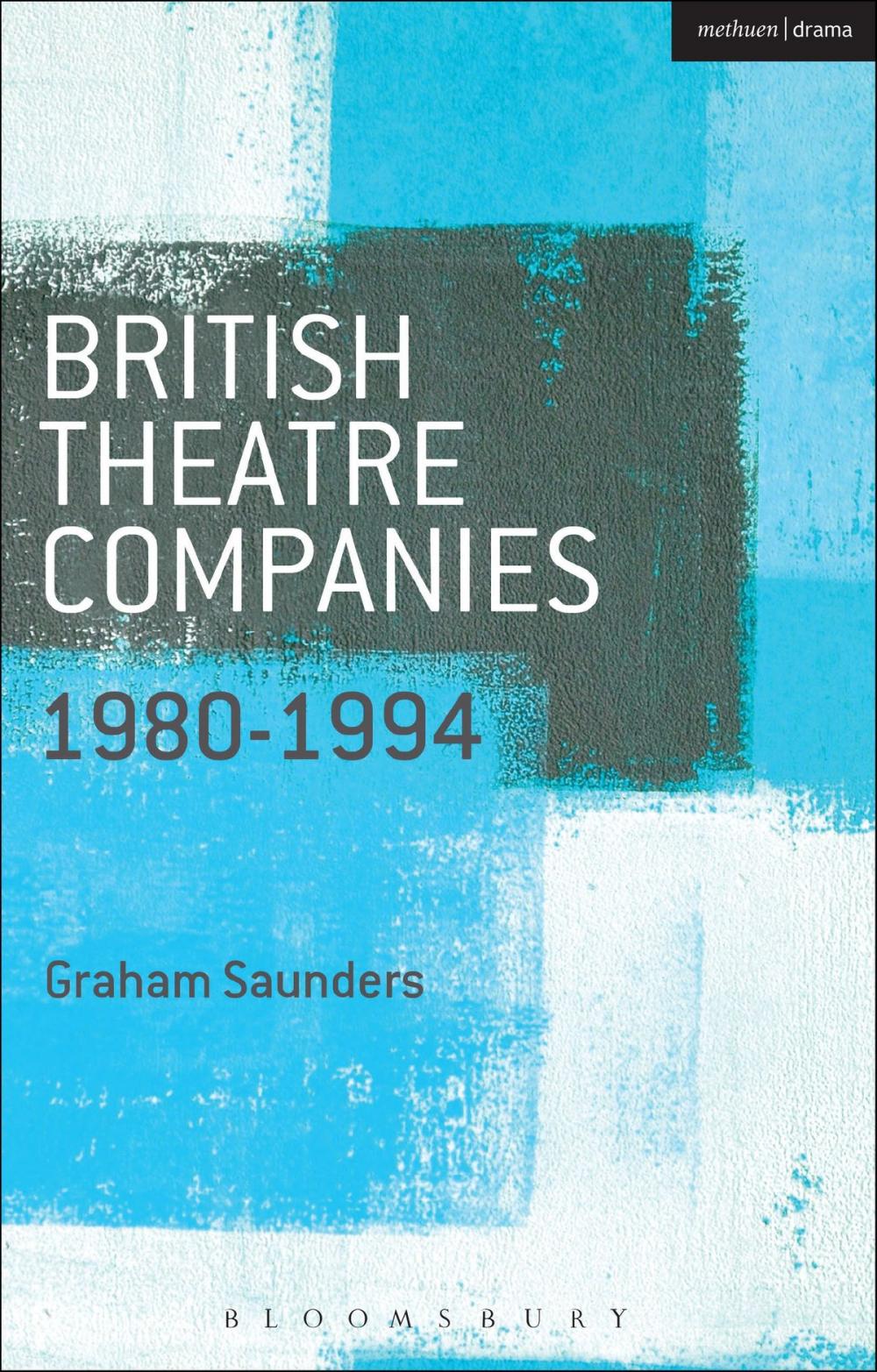 Big bigCover of British Theatre Companies: 1980-1994