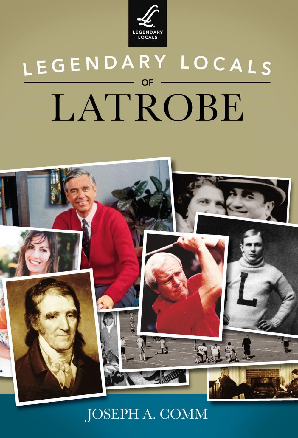 Big bigCover of Legendary Locals of Latrobe