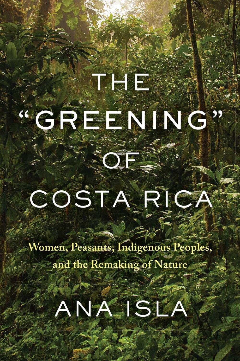 Big bigCover of The "Greening" of Costa Rica