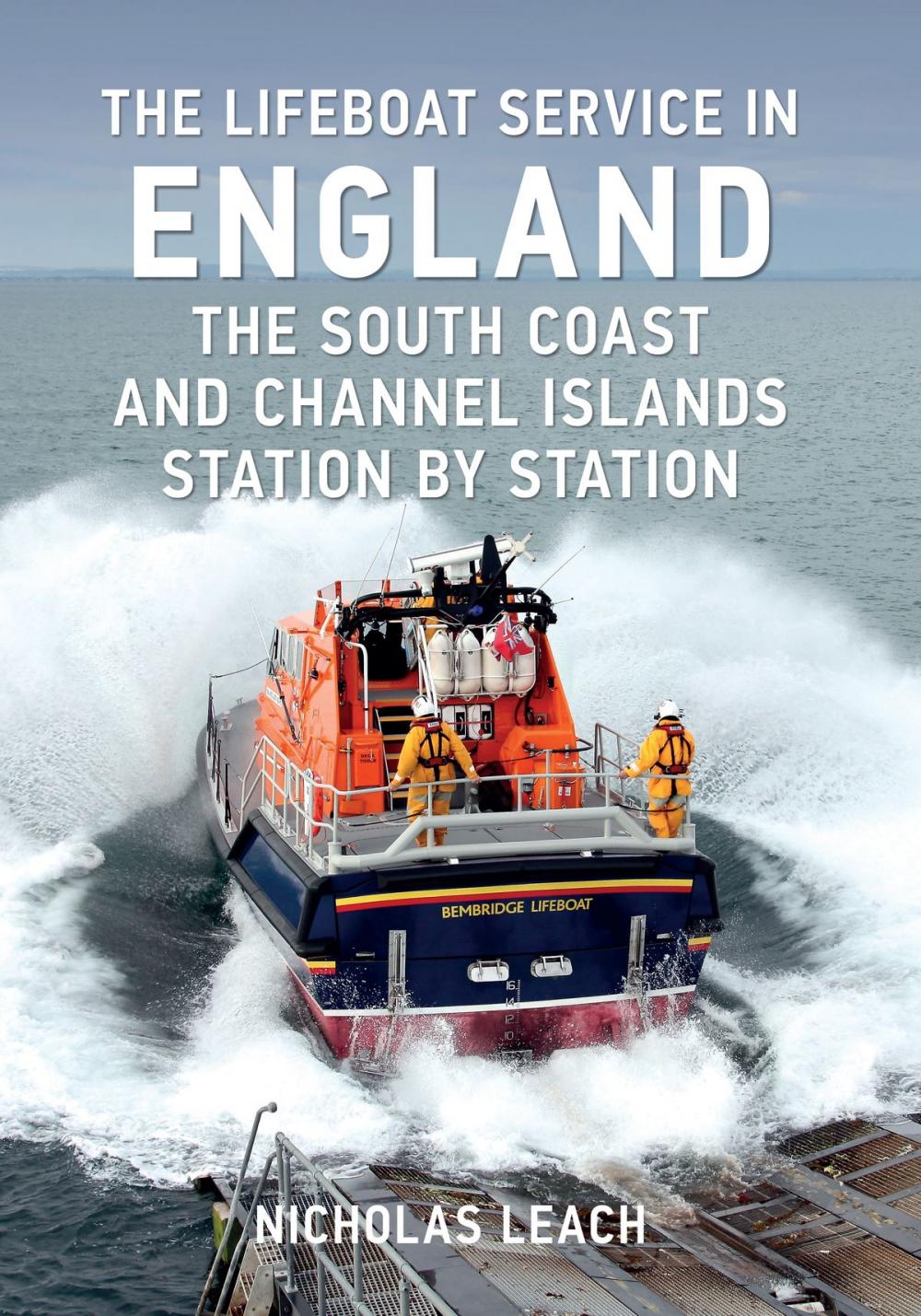 Big bigCover of The Lifeboat Service in England: The South Coast and Channel Islands