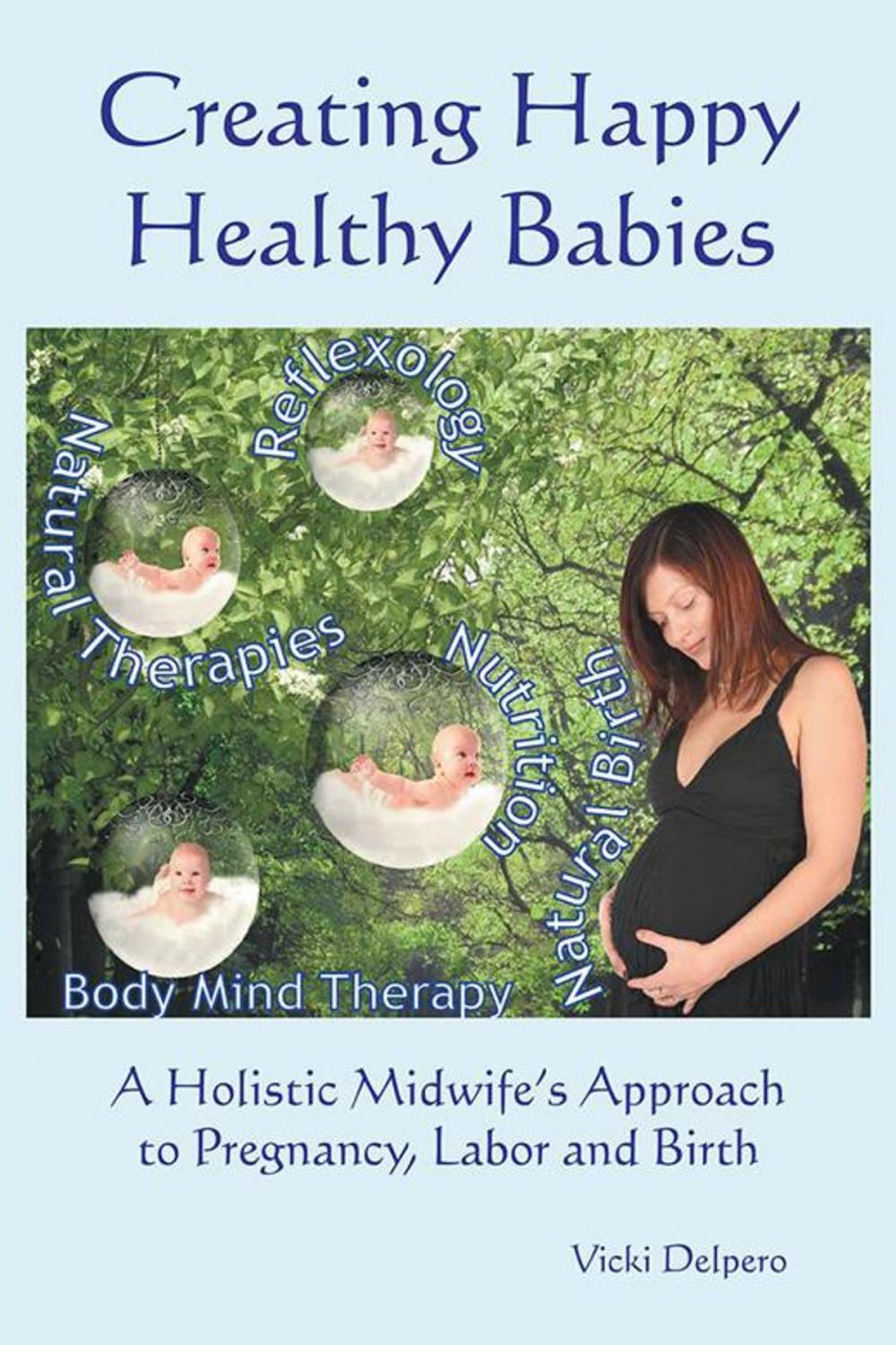 Big bigCover of Creating Happy Healthy Babies