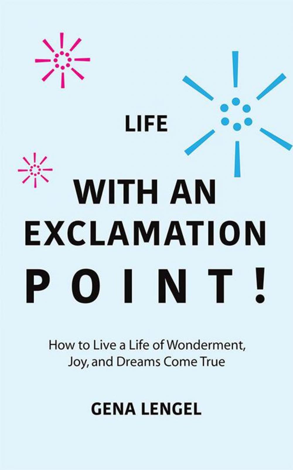 Big bigCover of Life with an Exclamation Point!