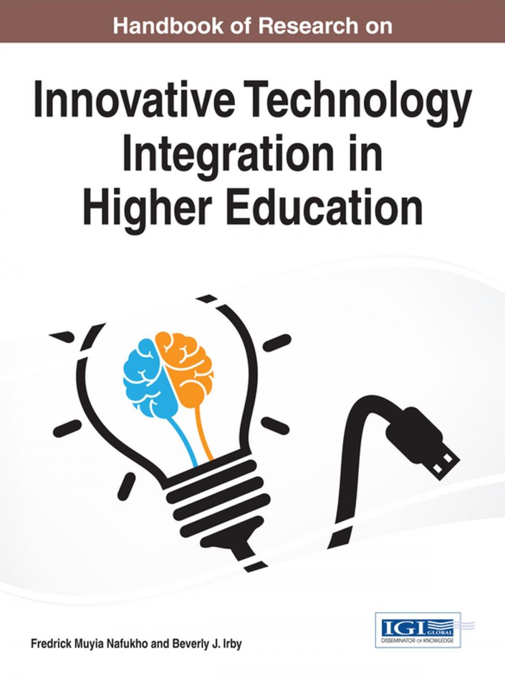 Big bigCover of Handbook of Research on Innovative Technology Integration in Higher Education