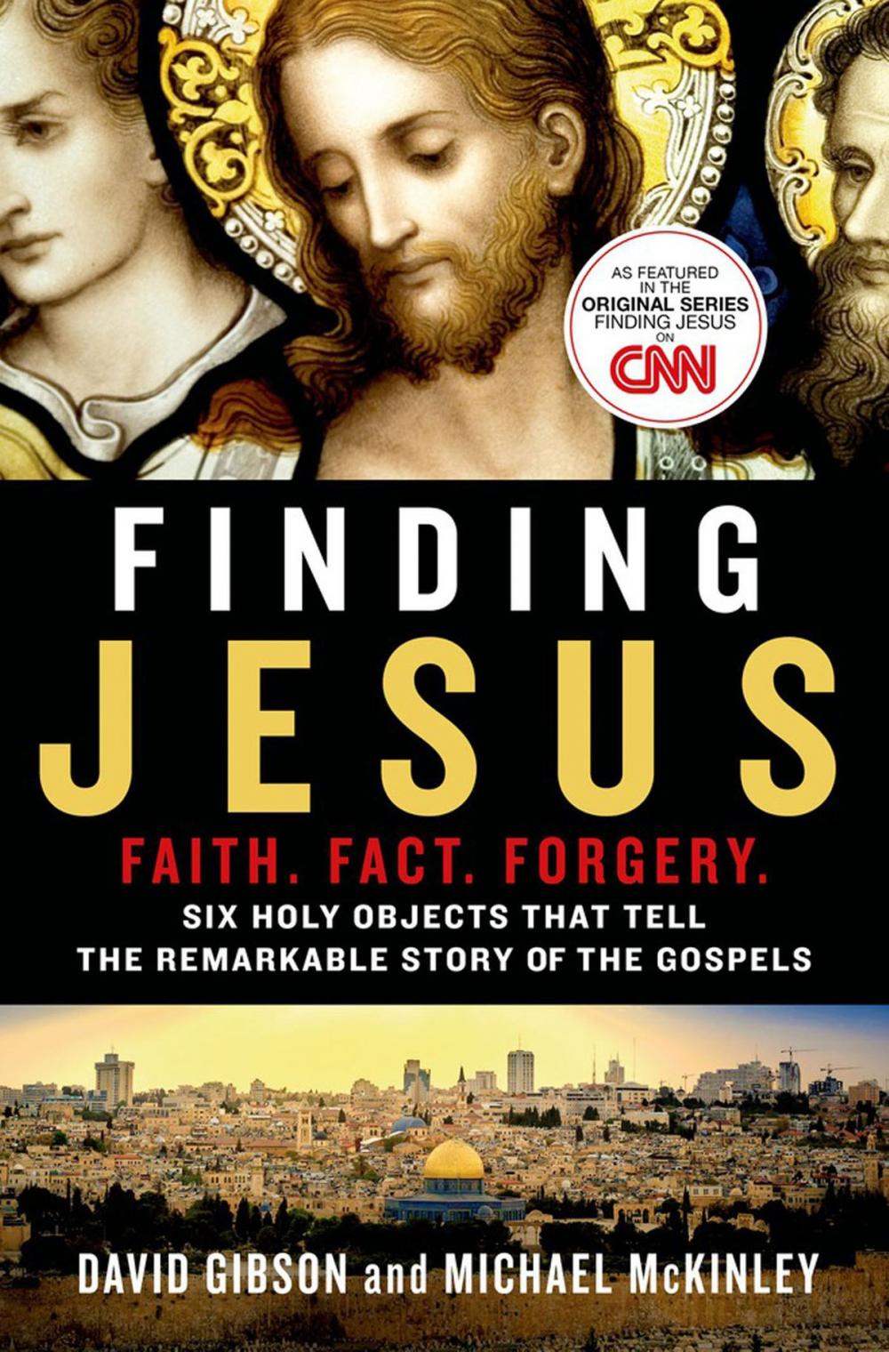 Big bigCover of Finding Jesus: Faith. Fact. Forgery.