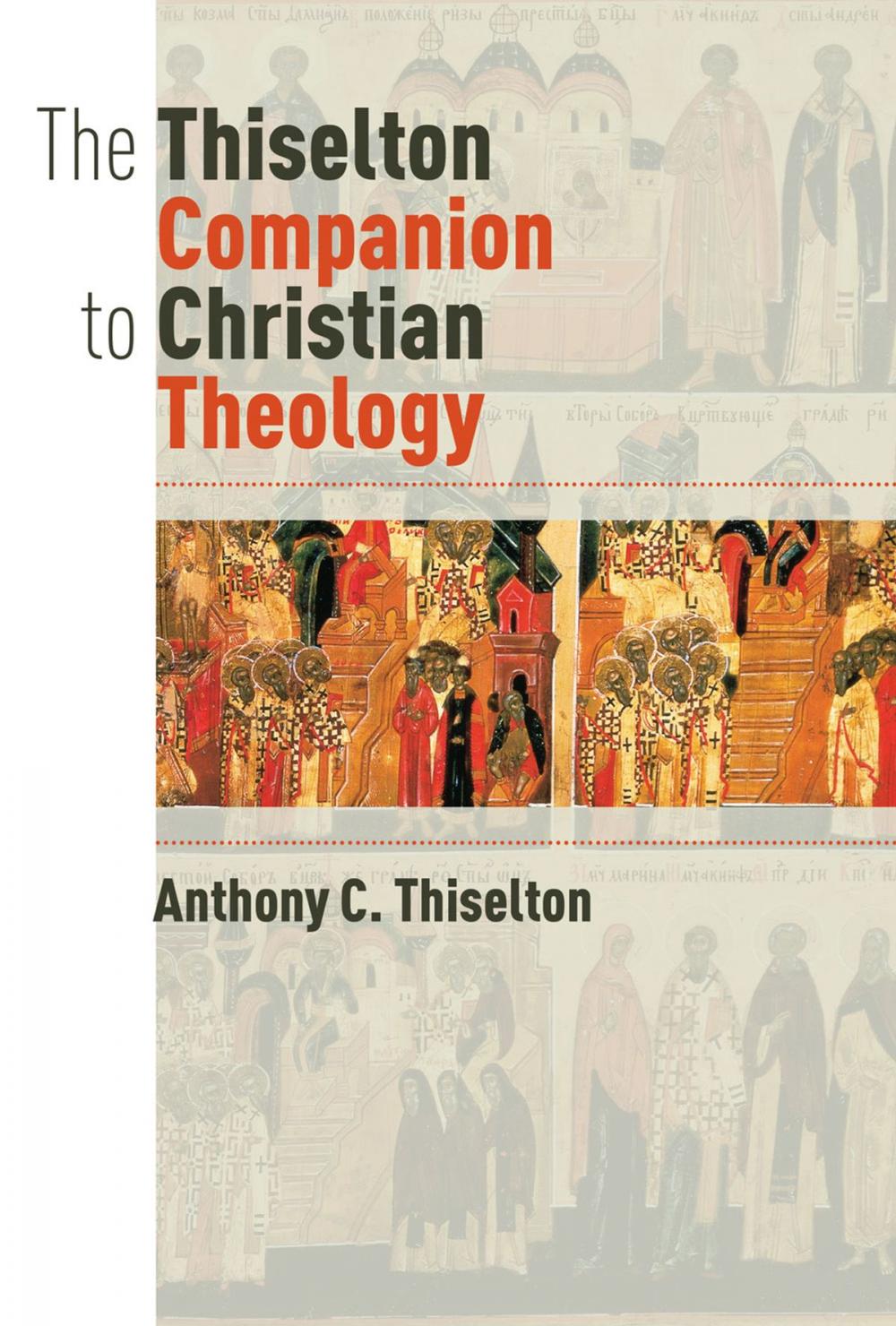 Big bigCover of The Thiselton Companion to Christian Theology