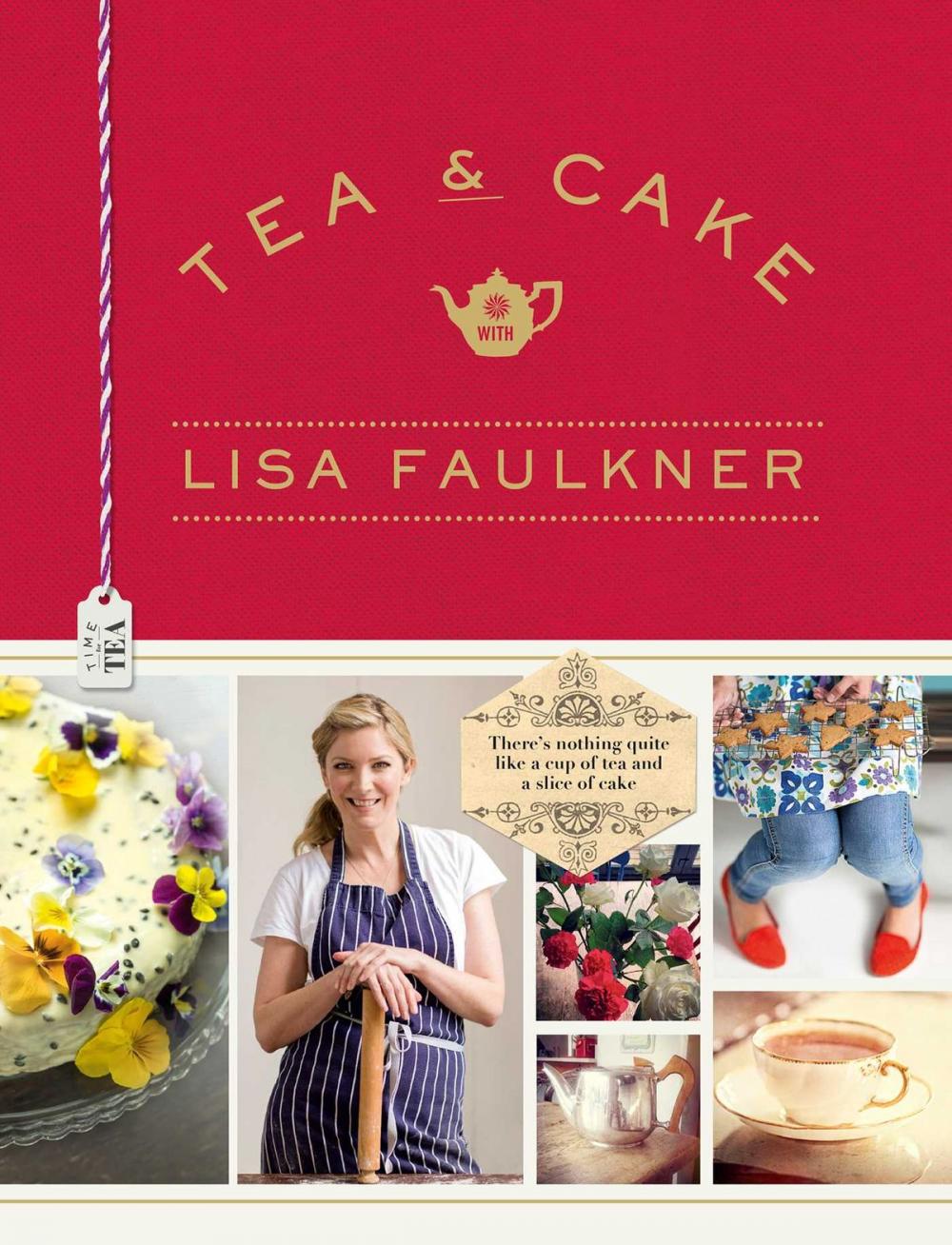 Big bigCover of Tea and Cake with Lisa Faulkner