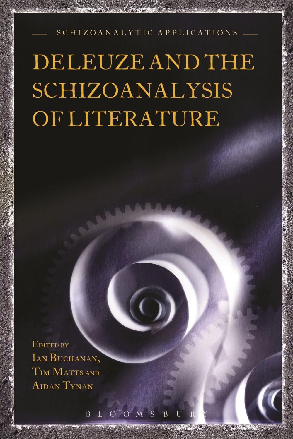 Big bigCover of Deleuze and the Schizoanalysis of Literature