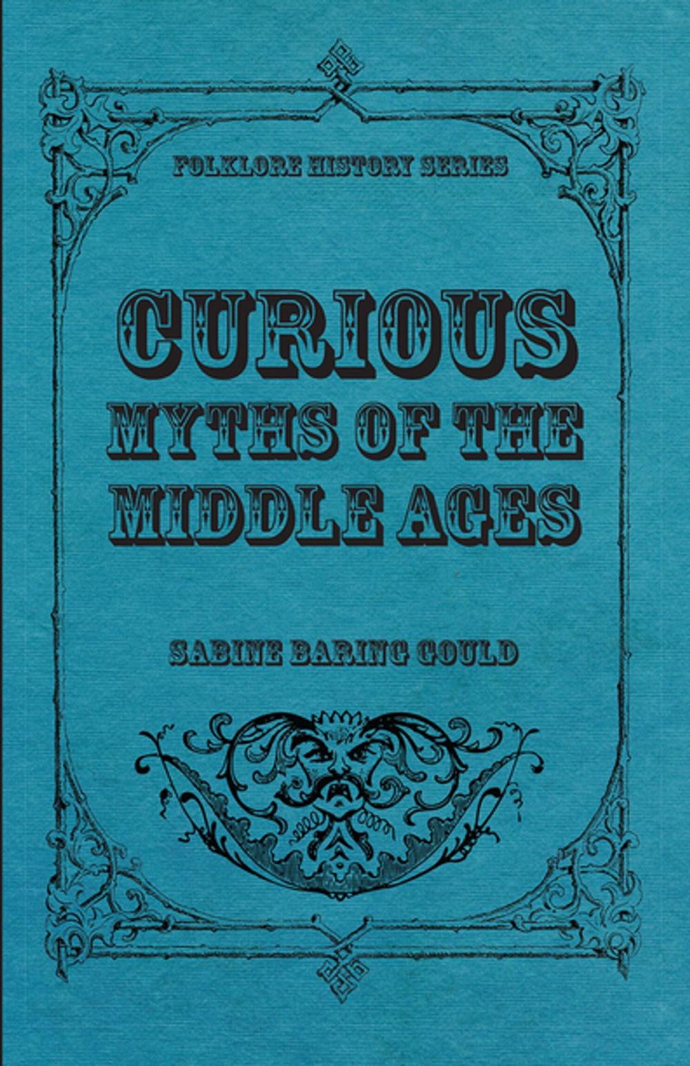 Big bigCover of Curious Myths of the Middle Ages