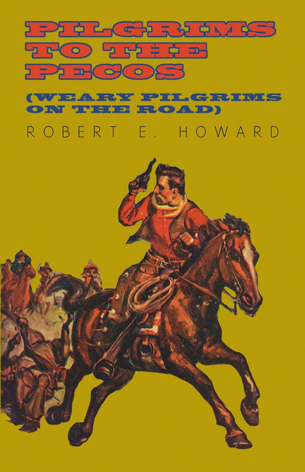 Big bigCover of Pilgrims to the Pecos (Weary Pilgrims on the Road)