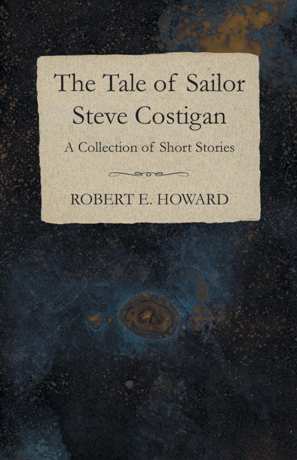 Big bigCover of The Tale of Sailor Steve Costigan (A Collection of Short Stories)