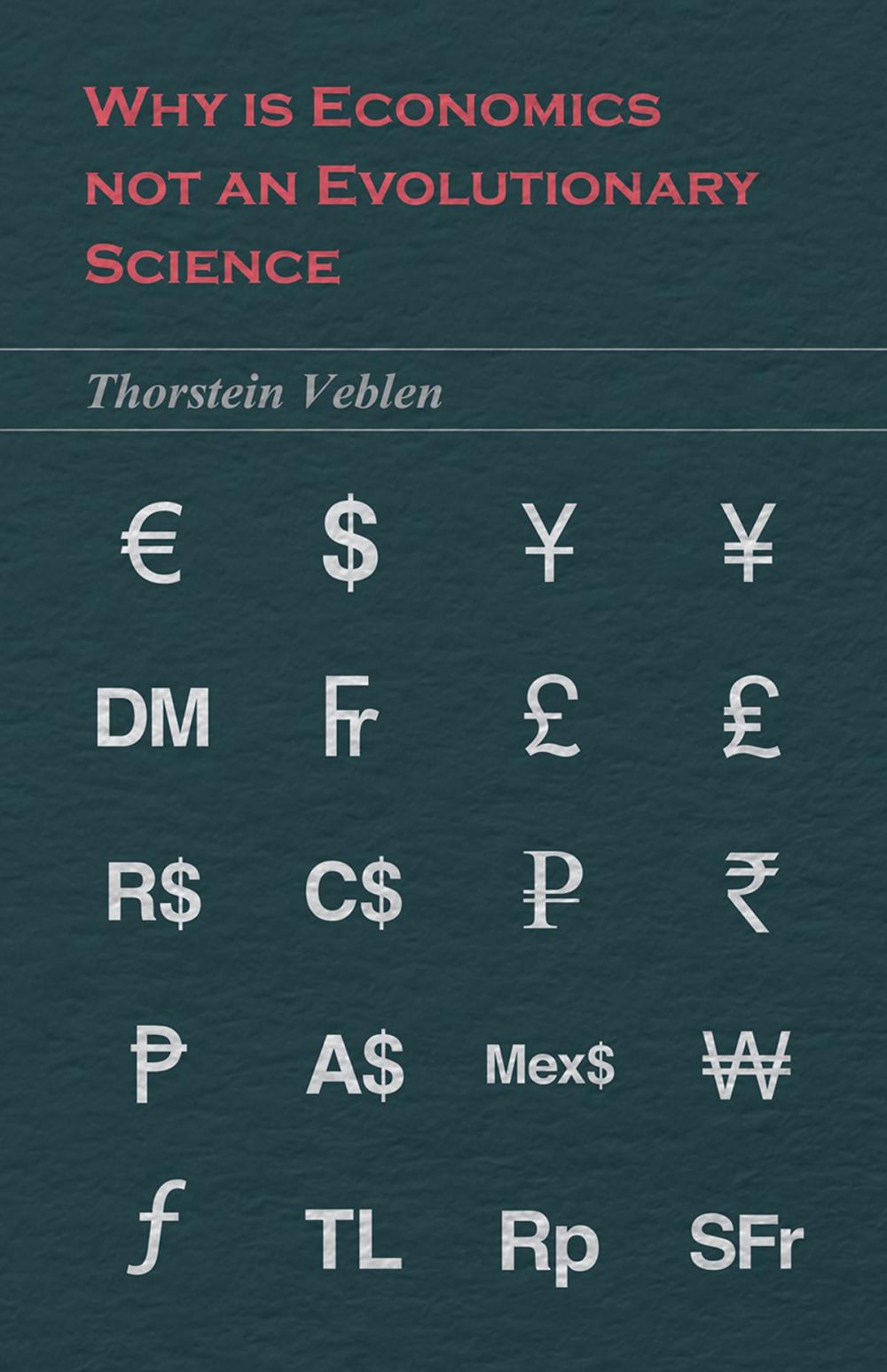 Big bigCover of Why is Economics not an Evolutionary Science (Essential Economics Series: Celebrated Economists)