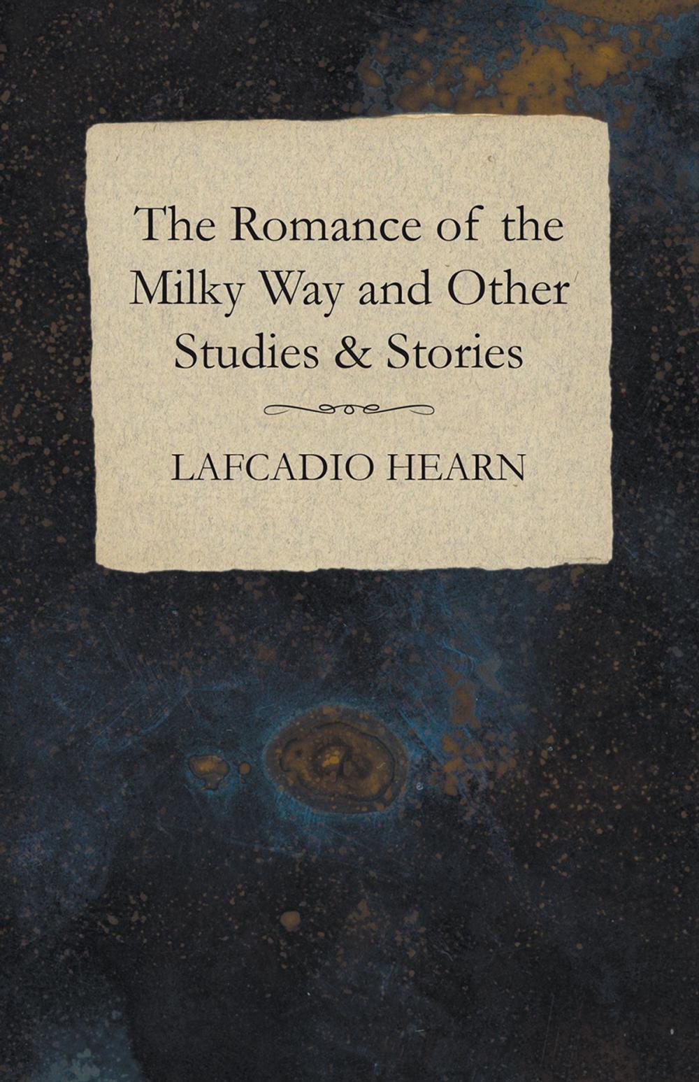 Big bigCover of The Romance of the Milky Way and Other Studies & Stories