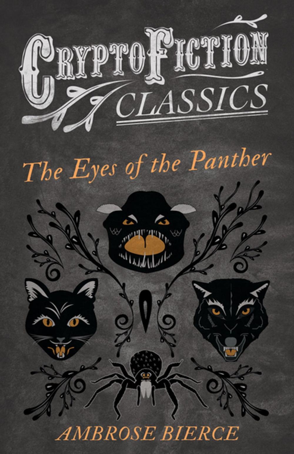 Big bigCover of The Eyes of the Panther (Cryptofiction Classics - Weird Tales of Strange Creatures)