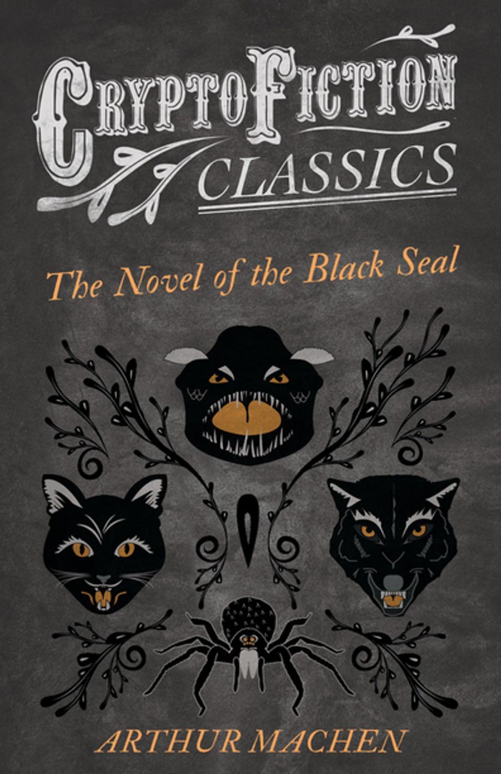 Big bigCover of The Novel of the Black Seal (Cryptofiction Classics - Weird Tales of Strange Creatures)