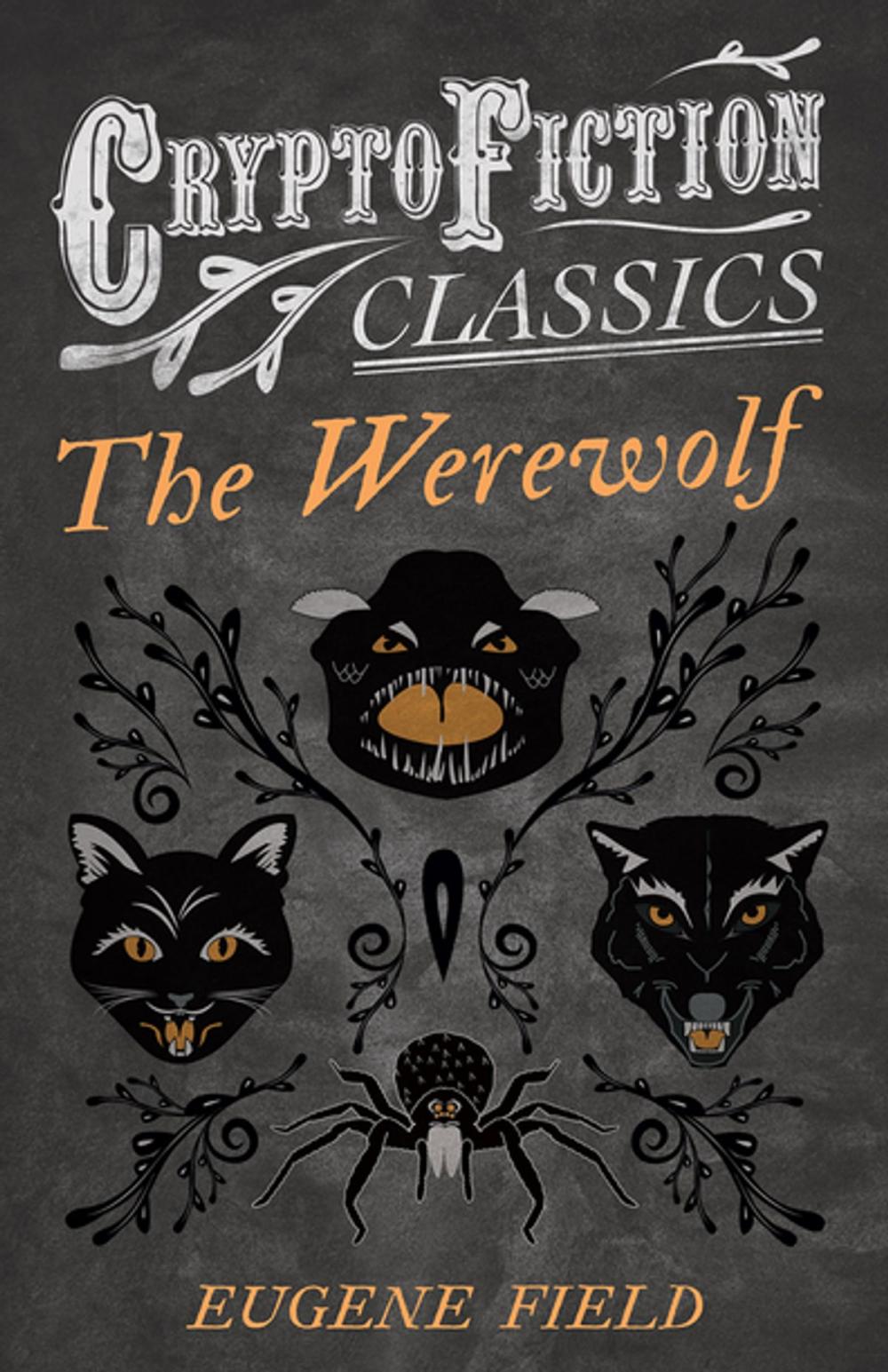 Big bigCover of The Werewolf (Cryptofiction Classics - Weird Tales of Strange Creatures)