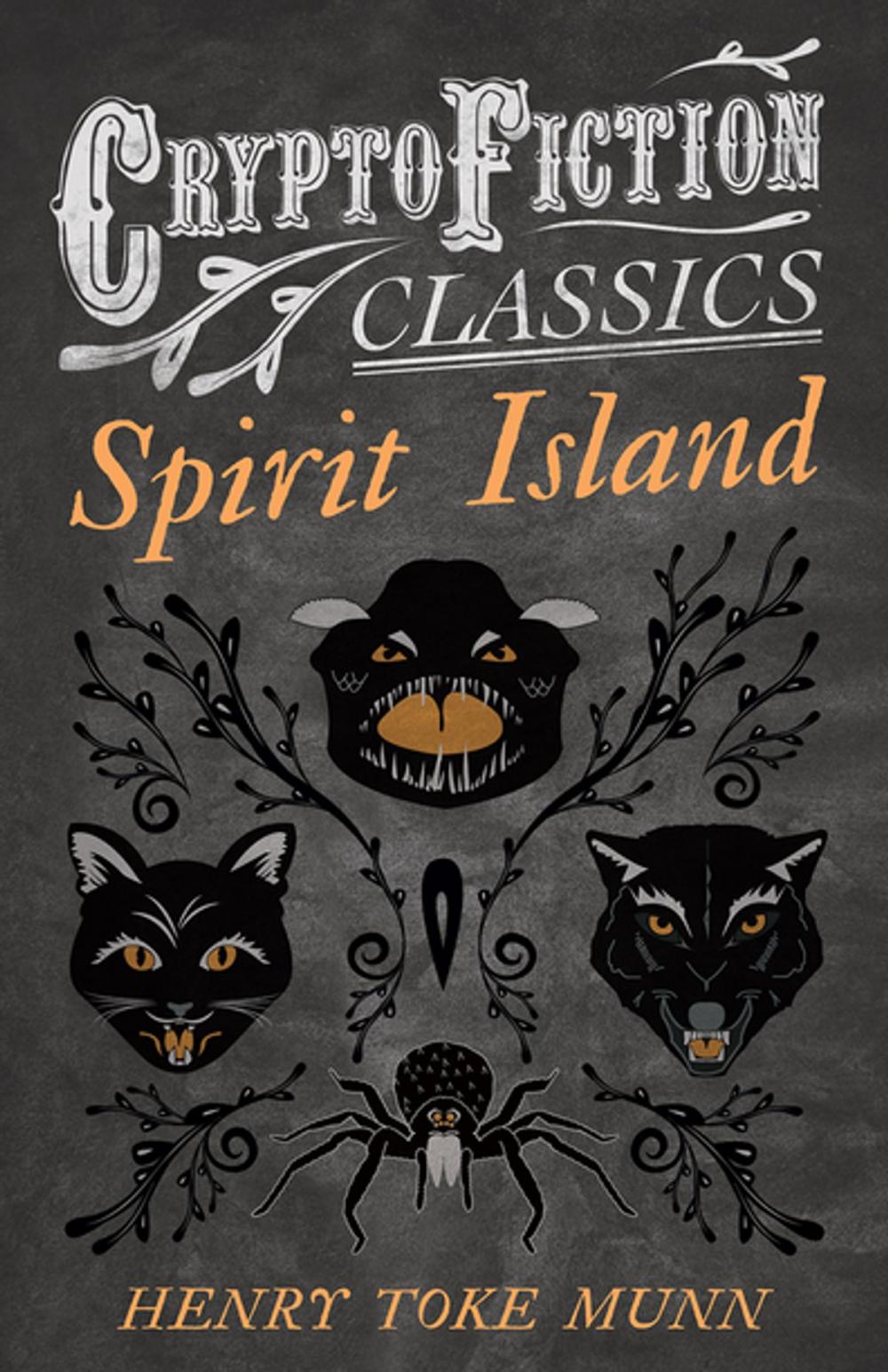 Big bigCover of Spirit Island (Cryptofiction Classics - Weird Tales of Strange Creatures)