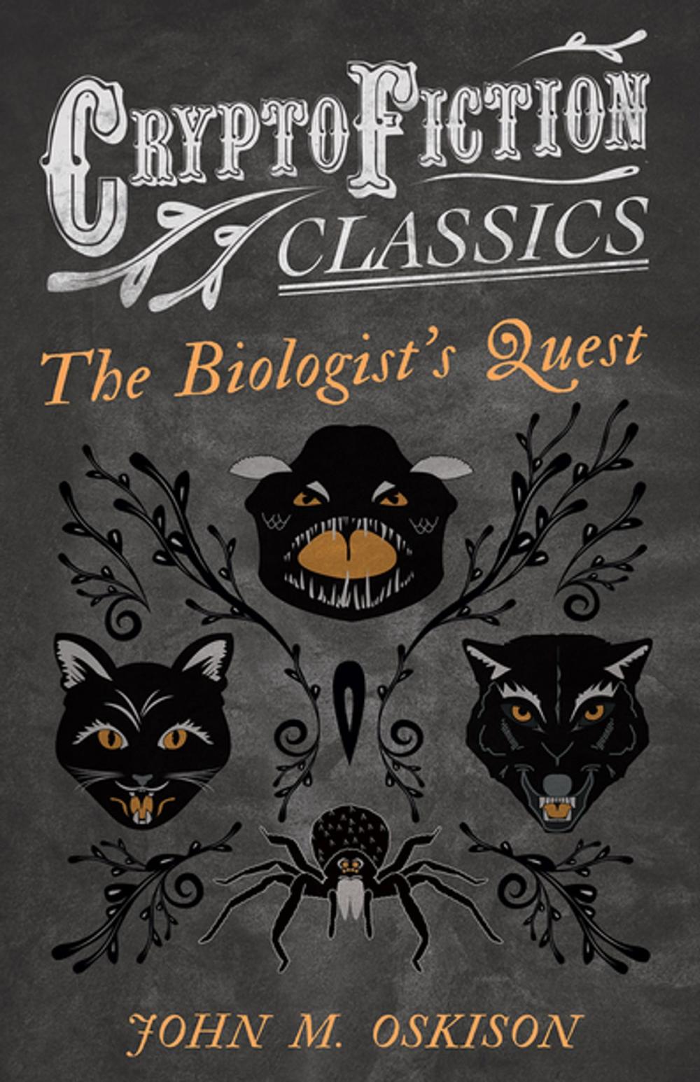 Big bigCover of The Biologist's Quest (Cryptofiction Classics - Weird Tales of Strange Creatures)