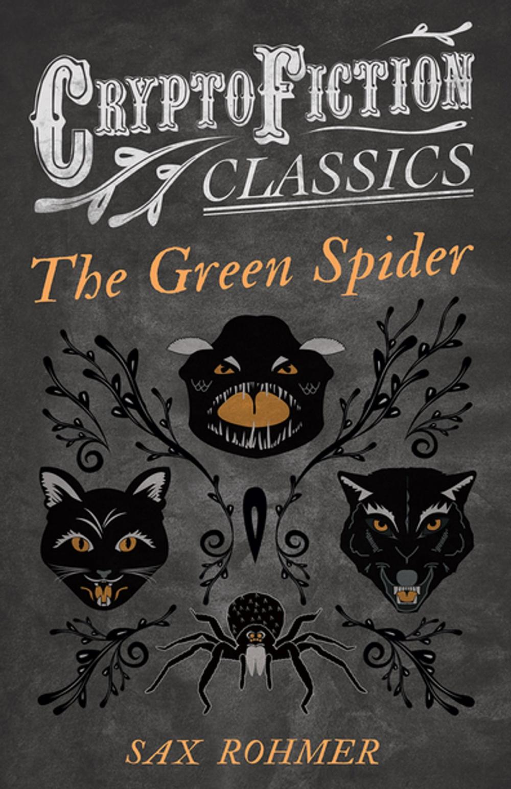 Big bigCover of The Green Spider (Cryptofiction Classics - Weird Tales of Strange Creatures)