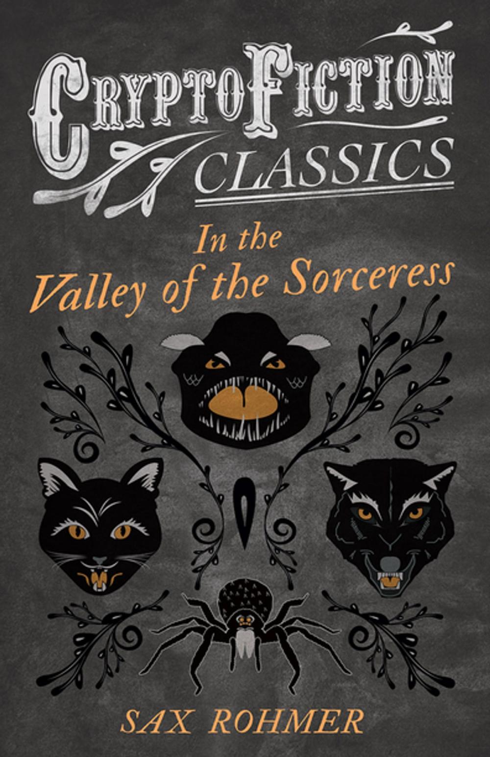 Big bigCover of In the Valley of the Sorceress (Cryptofiction Classics - Weird Tales of Strange Creatures)