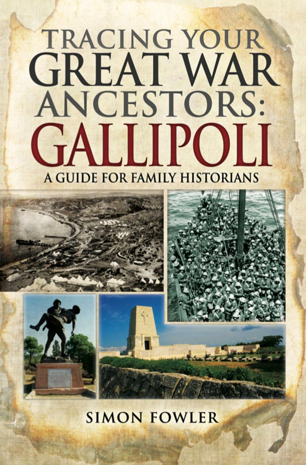 Big bigCover of Tracing Your Great War Ancestors: The Gallipoli Campaign