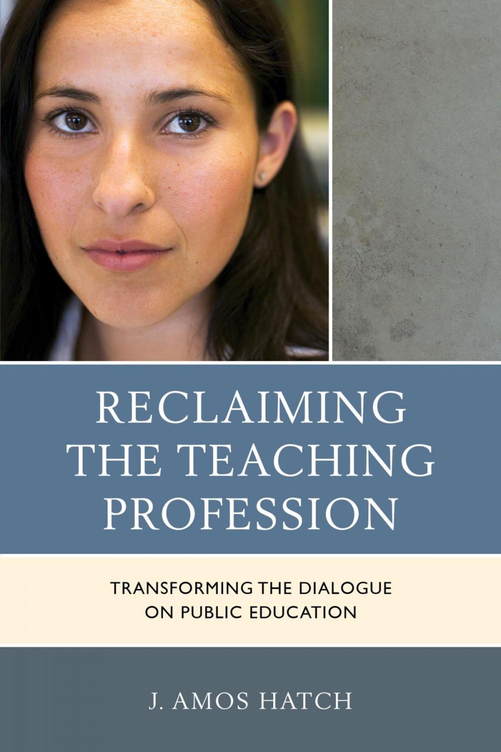 Big bigCover of Reclaiming the Teaching Profession