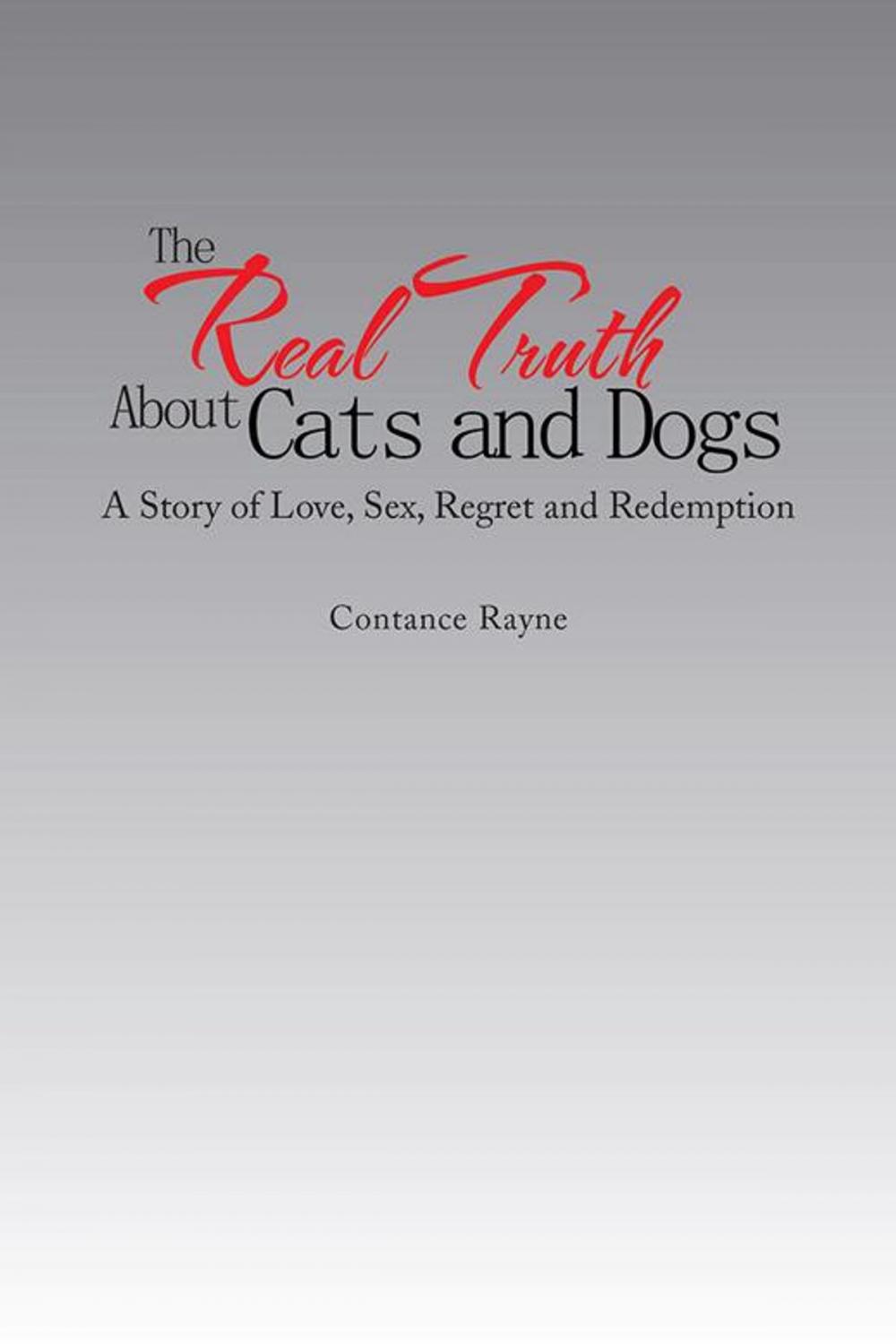 Big bigCover of The Real Truth About Cats and Dogs