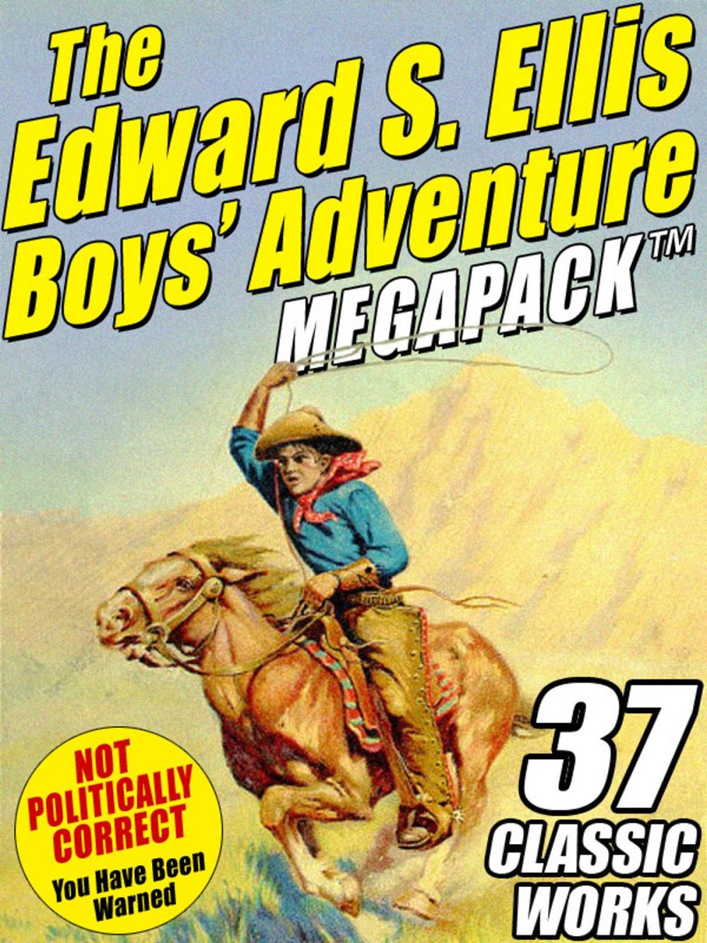 Big bigCover of The Edward S. Ellis MEGAPACK ®: 37 Classic Tales