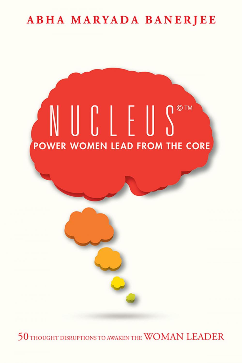 Big bigCover of Nucleus©™ Power Women Lead from the Core