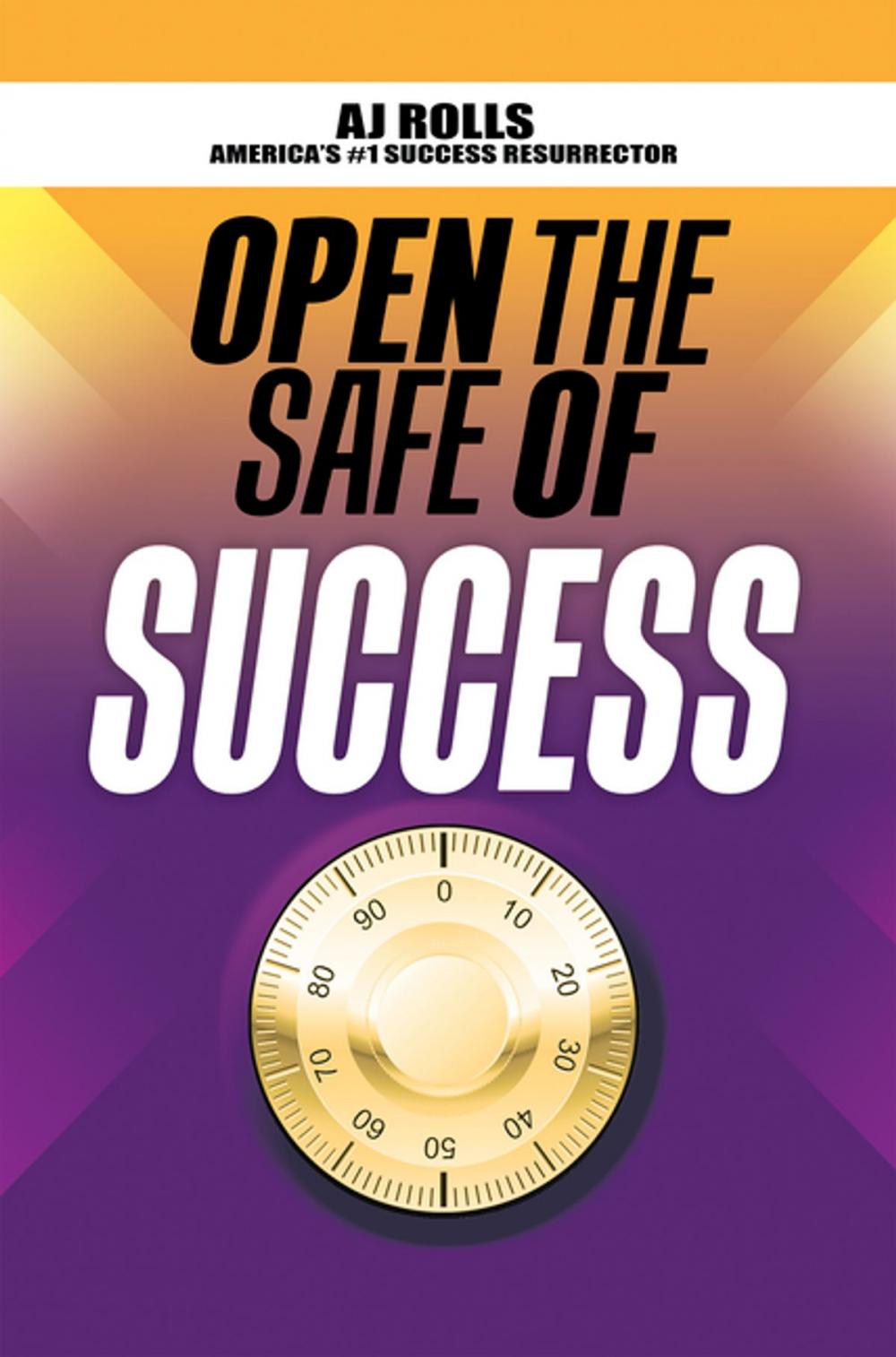 Big bigCover of Open the Safe of Success