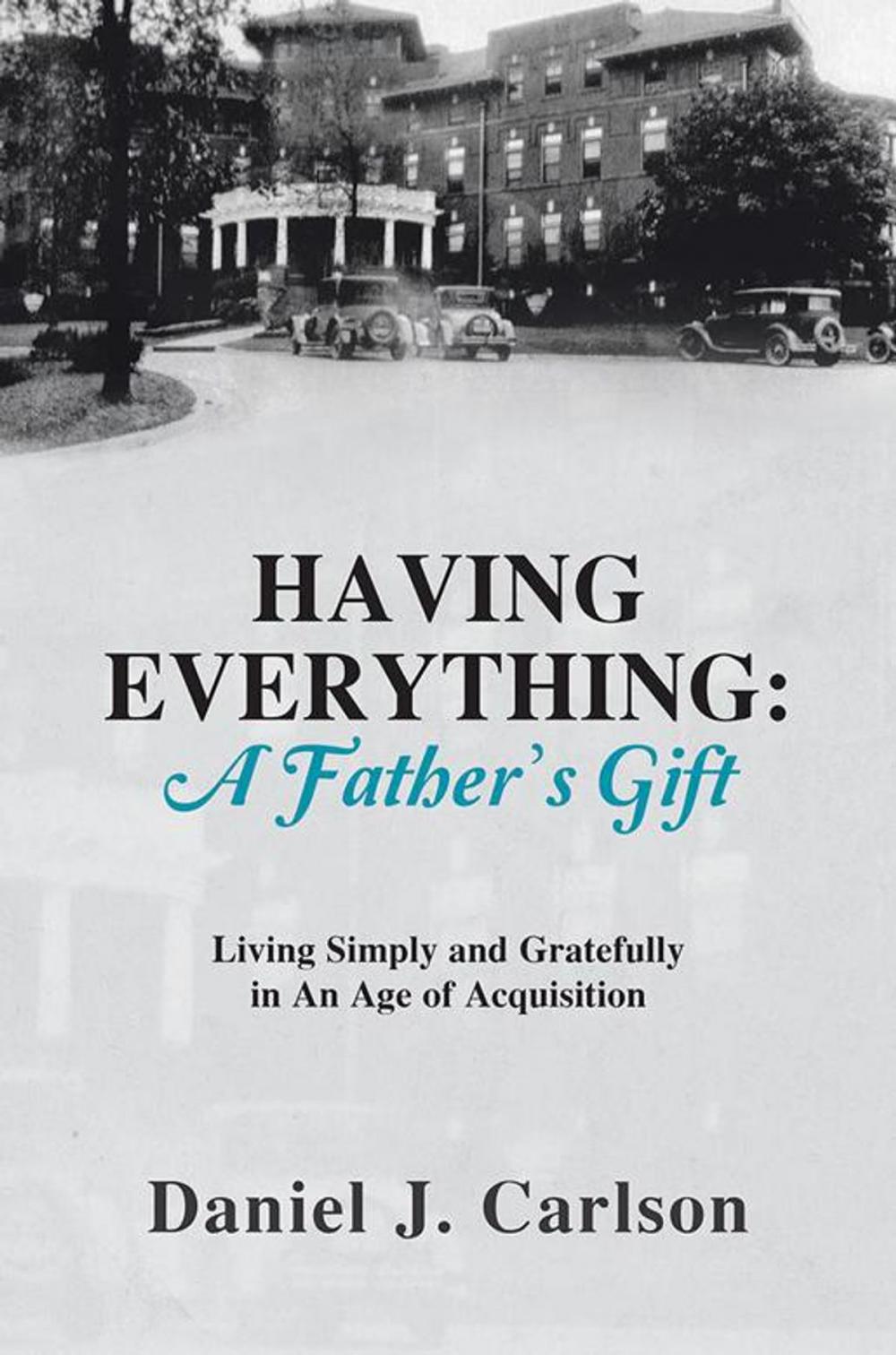 Big bigCover of Having Everything: a Father's Gift