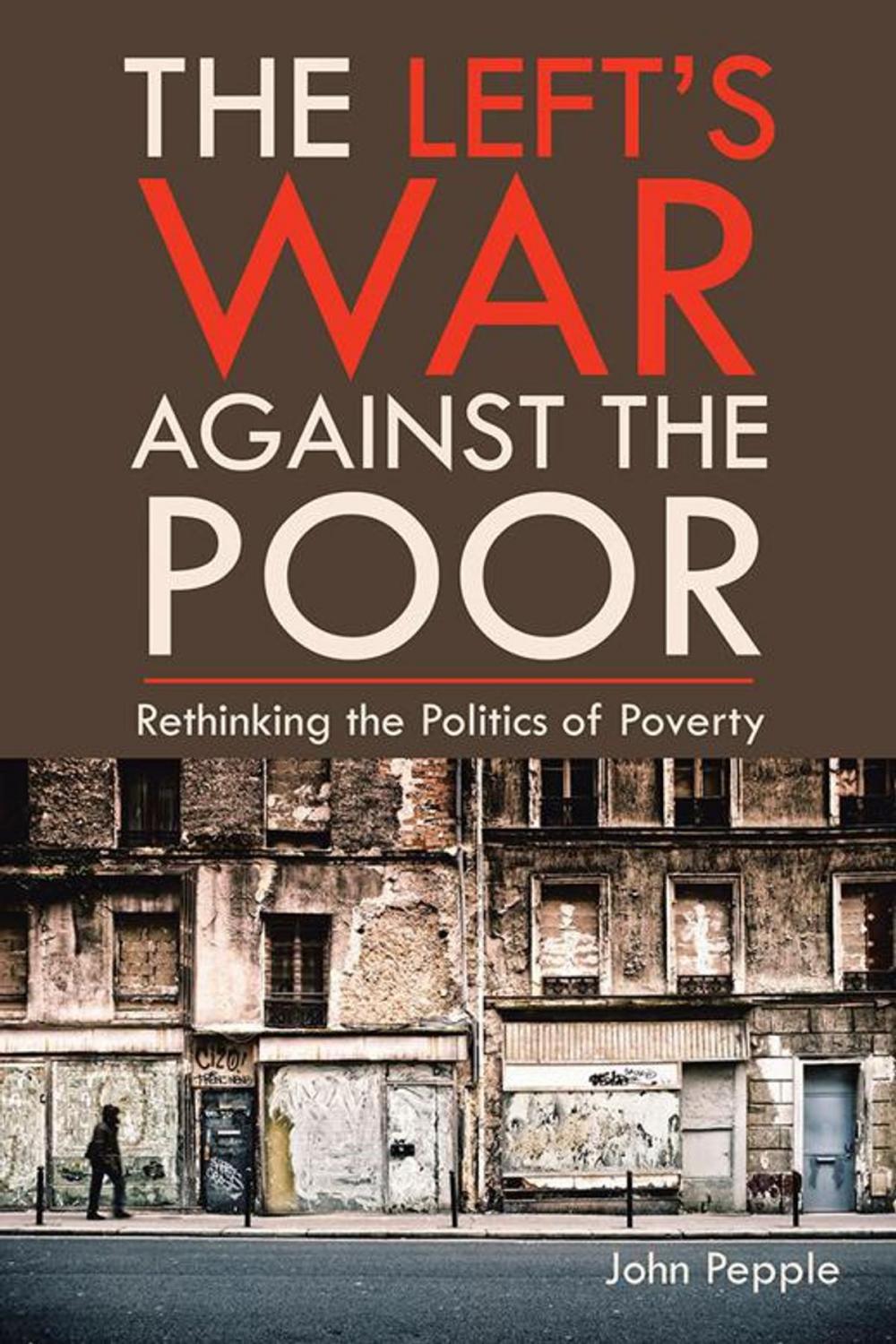 Big bigCover of The Left's War Against the Poor