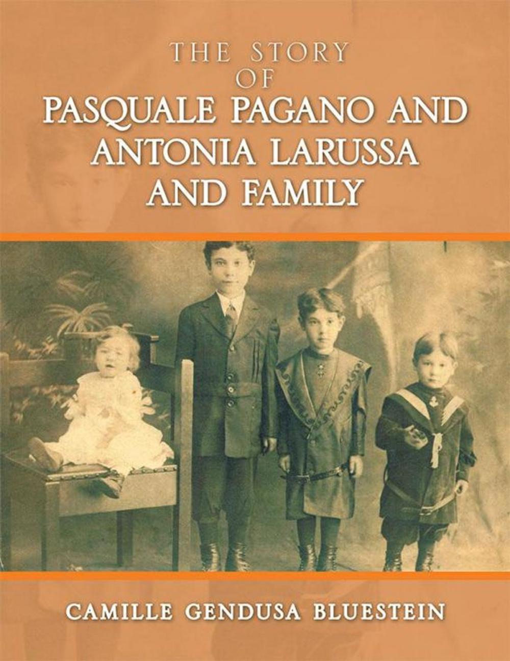 Big bigCover of The Story of Pasquale Pagano and Antonia Larussa and Family