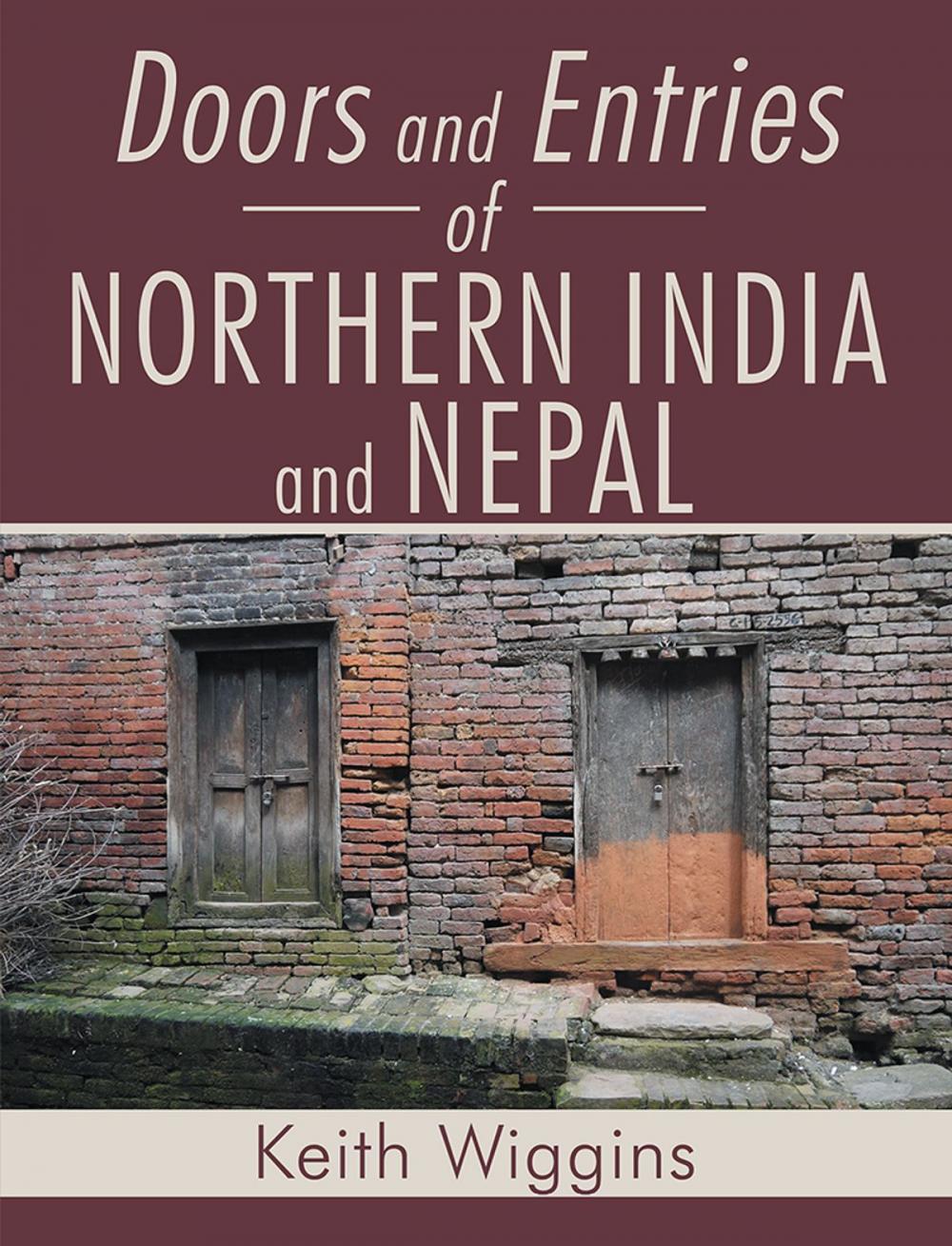 Big bigCover of Doors and Entries of Northern India and Nepal