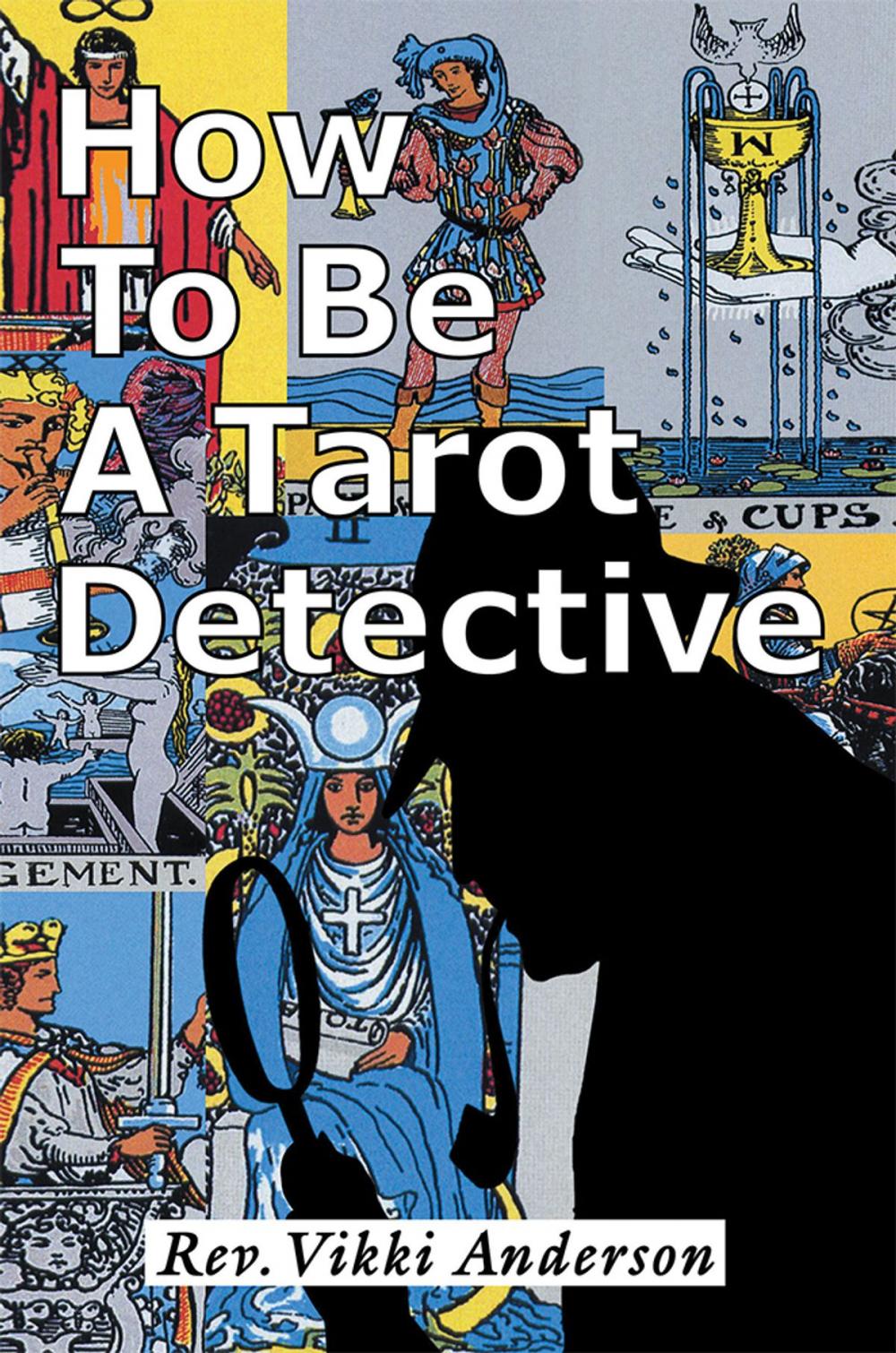 Big bigCover of How to Be a Tarot Detective