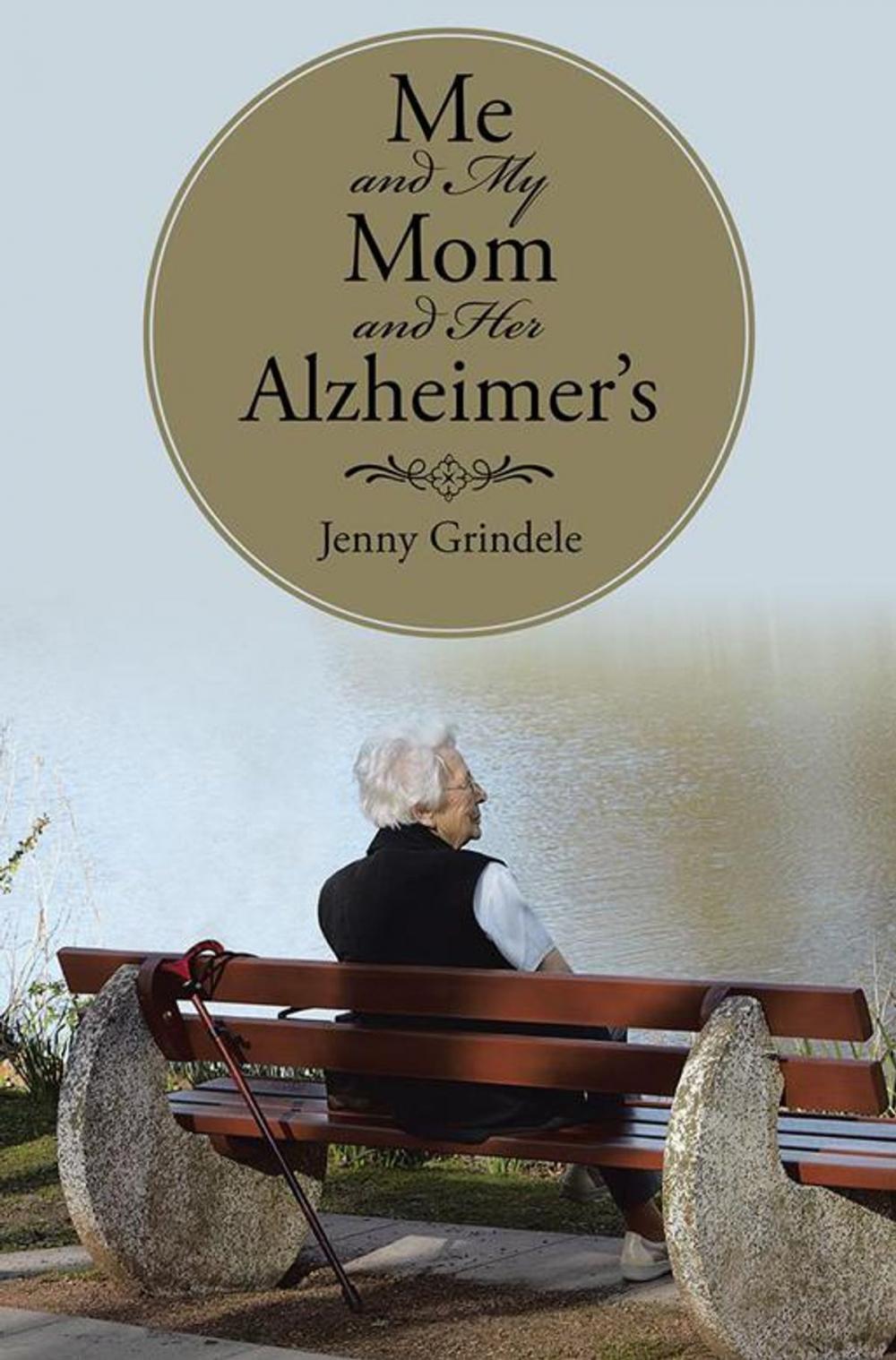 Big bigCover of Me and My Mom and Her Alzheimer's