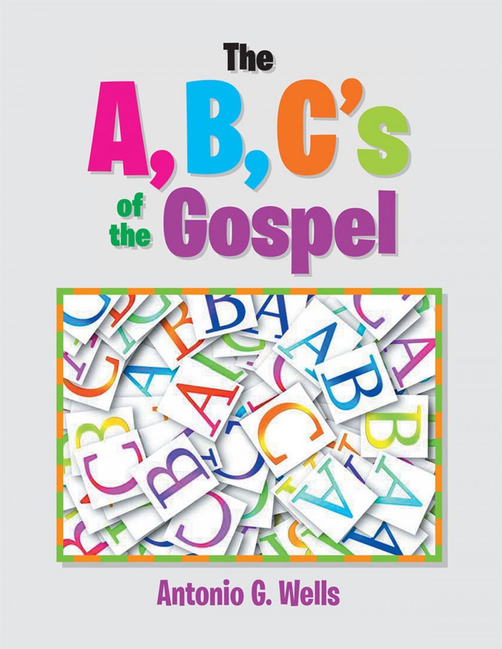 Big bigCover of The A,B,C's of the Gospel