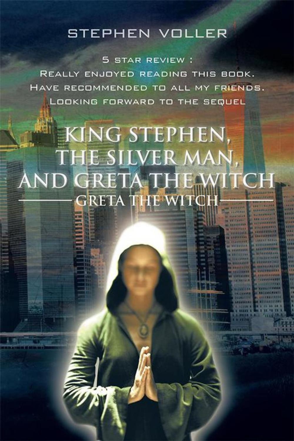 Big bigCover of King Stephen, the Silver Man, and Greta the Witch
