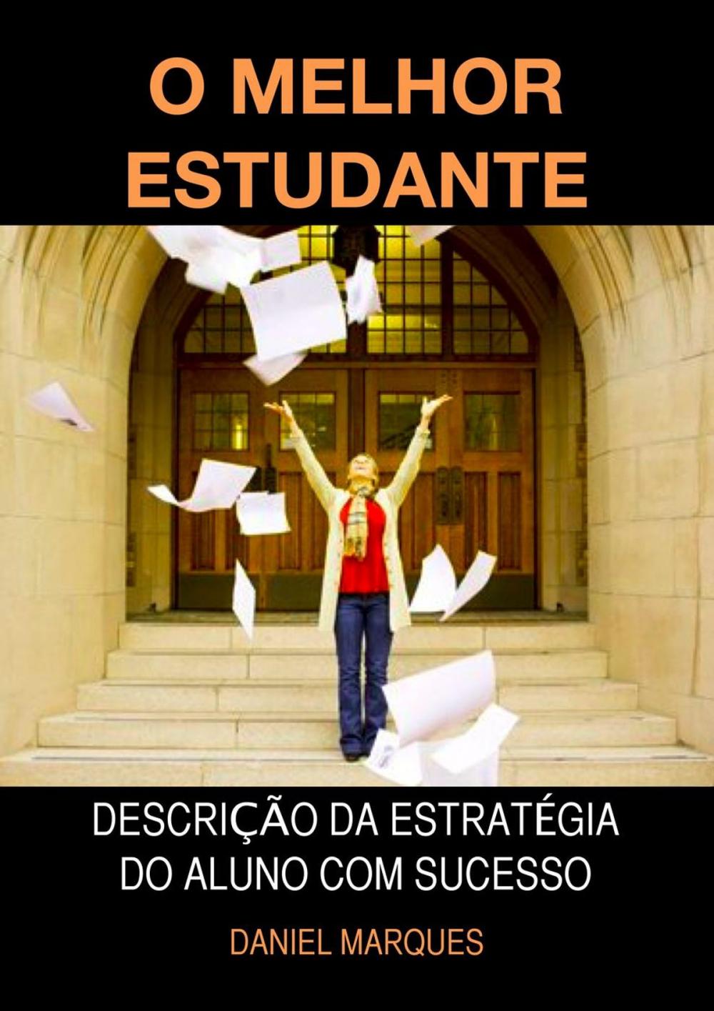 Big bigCover of O Melhor Estudante: Descrição da Estratégia do Aluno com Sucesso