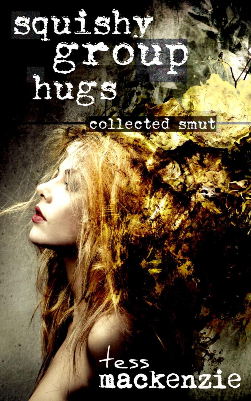 Big bigCover of Squishy Group Hugs: Collected Smut