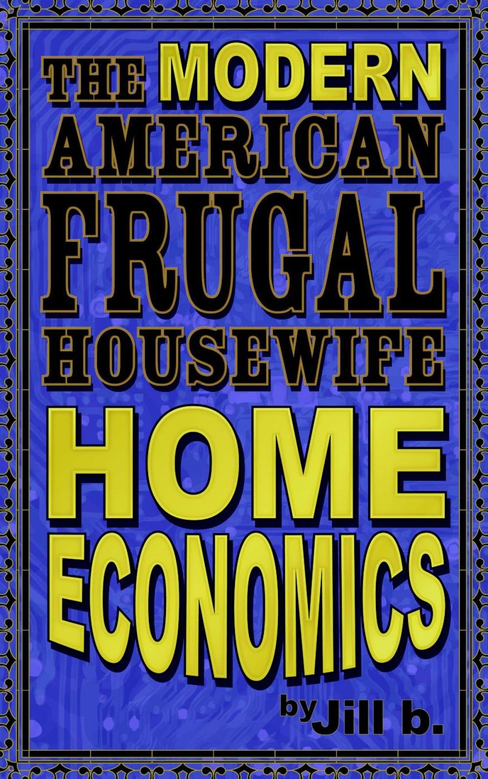 Big bigCover of The Modern American Frugal Housewife Book #1: Home Economics