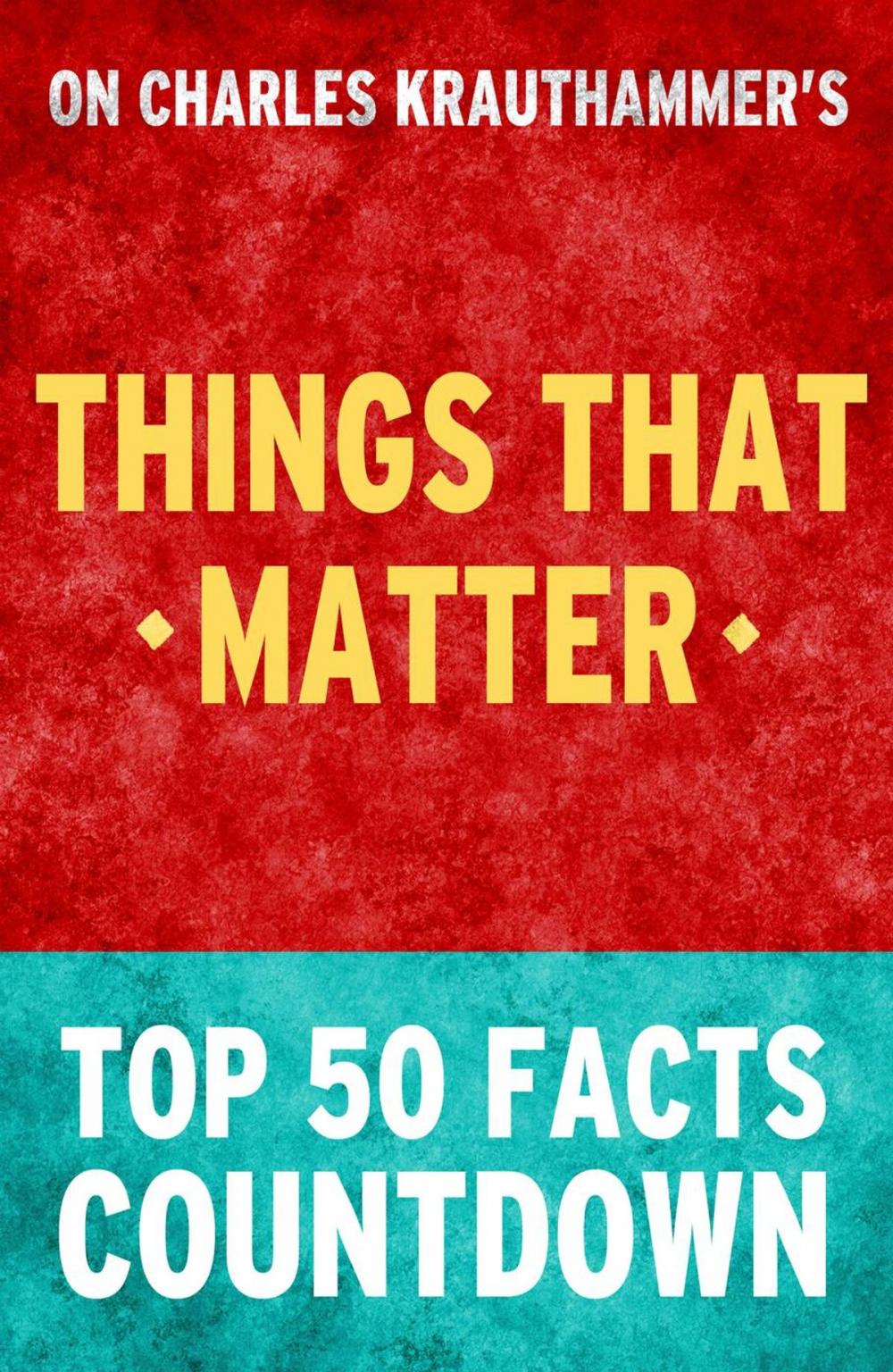 Big bigCover of Things That Matter - Top 50 Facts Countdown