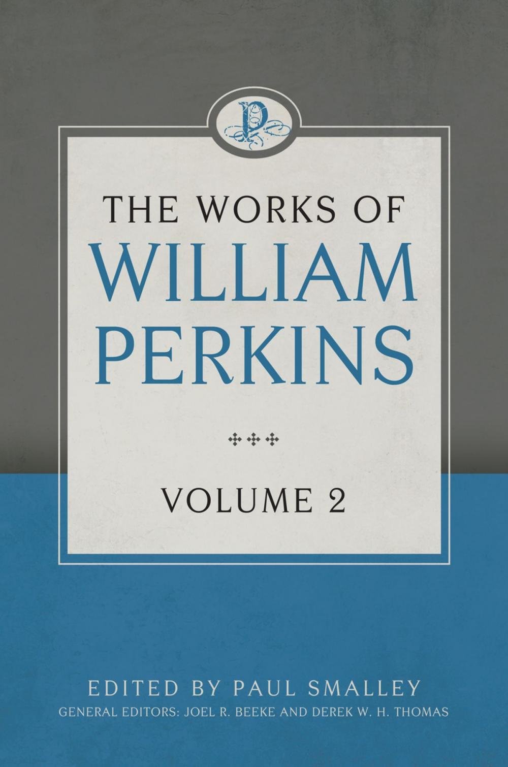 Big bigCover of The Works of William Perkins, Volume 2