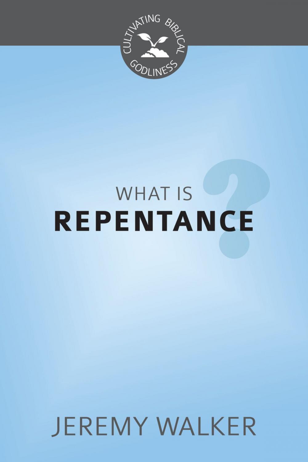 Big bigCover of What is Repentance?