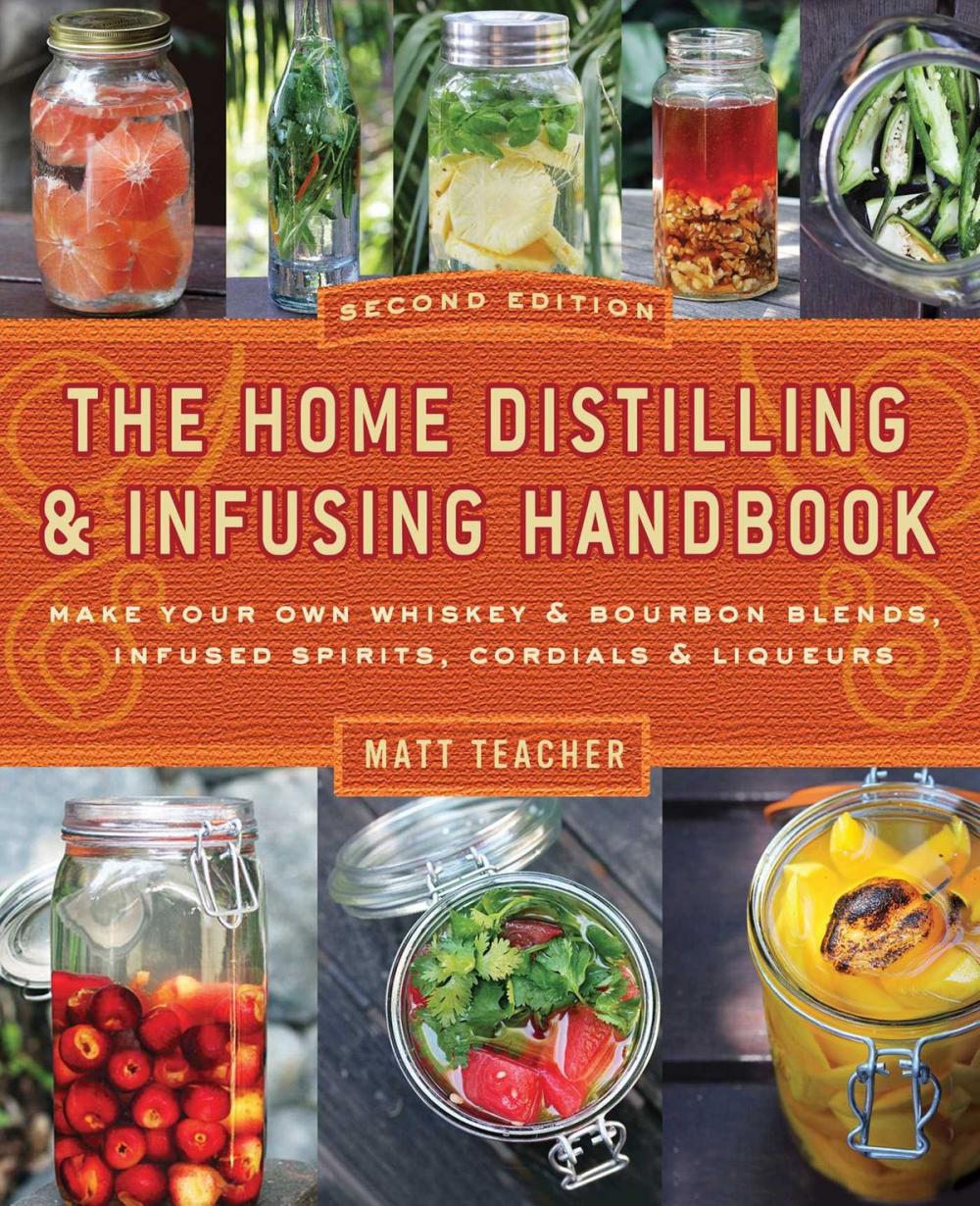 Big bigCover of The Home Distilling and Infusing Handbook, Second Edition