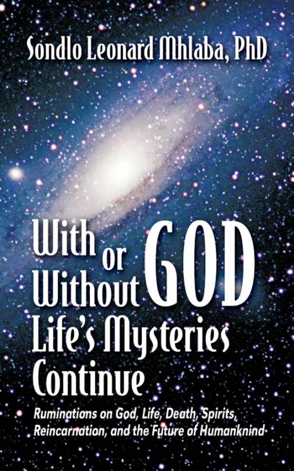 Big bigCover of With or Without God, Life's Mysteries Continue