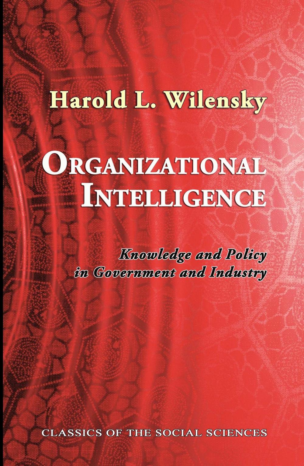 Big bigCover of Organizational Intelligence: Knowledge and Policy in Government and Industry